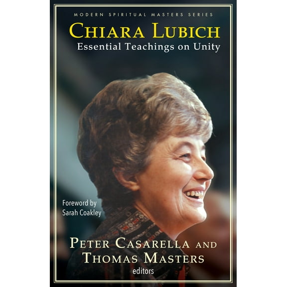 Modern Spiritual Masters Chiara Lubich: Essential Teachings on Unity, (Paperback)