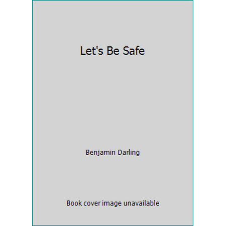 Let's Be Safe [Hardcover - Used]