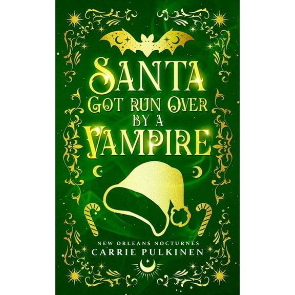 New Orleans Nocturnes Santa Got Run Over by a Vampire, Book 4, (Paperback)