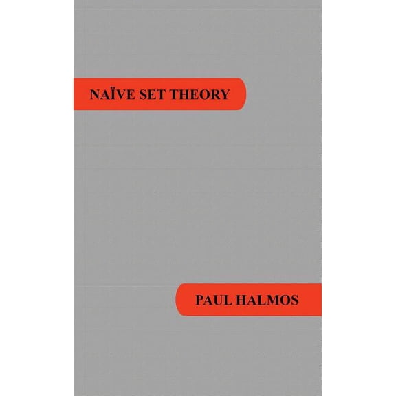 Naive Set Theory, (Hardcover)