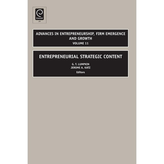 Advances in Entrepreneurship, Firm Emerg Entrepreneurial Strategic Content, Book 11, (Hardcover)
