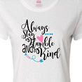thumbnail image 4 of Inktastic Always Stay Humble and Kind Women's T-Shirt, 4 of 5