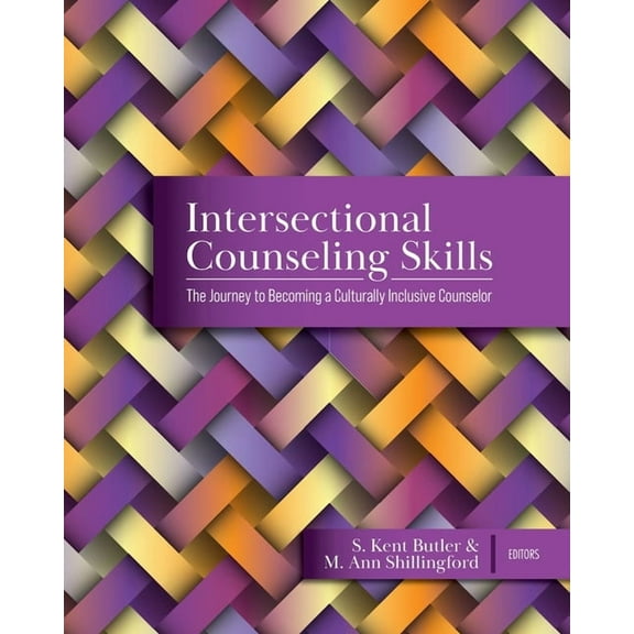 Intersectional Counseling Skills: The Journey to Becoming a Culturally Inclusive Counselor, (Paperback)