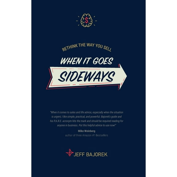 Rethink The Way You Sell : When It Goes Sideways (Paperback)