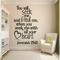 thumbnail image 1 of You will seek me and find me, when you seek me with all your heart. Jeremiah 29:13 Bible Quote Wall Decal 20x40 Inches, 1 of 2
