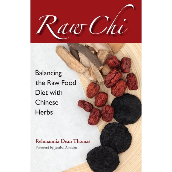 Pre-Owned Raw CHI: Balancing the Raw Food Diet with Chinese Herbs (Paperback) 1583948589 9781583948583