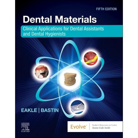 Pre-Owned Dental Materials: Clinical Applications for Dental Assistants and Dental Hygienists (Paperback) by W Stephan Eakle, Kimberly G Bastin