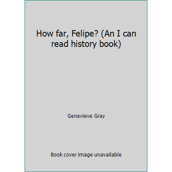 Pre-Owned How far, Felipe? (An I can read history book) (Hardcover) 0060221070 9780060221072