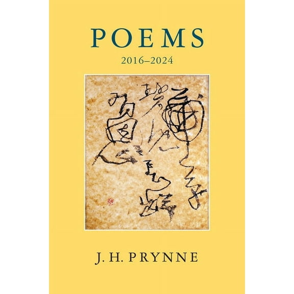 Jh Prynne: Poems 2016-2024 (Hardcover)