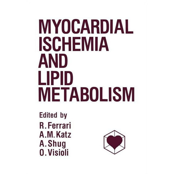 Myocardial Ischemia and Lipid Metabolism, (Paperback)