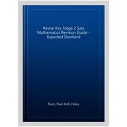 Revise Key Stage 2 Sats Mathematics Revision Guide - Expected Standard