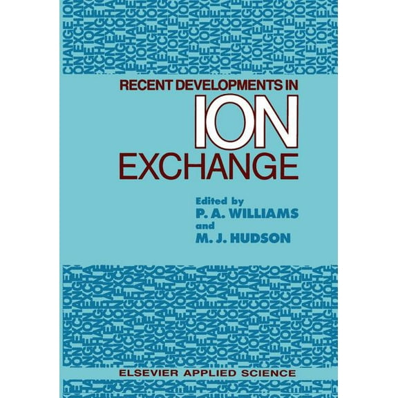 Recent Developments in Ion Exchange, (Paperback)