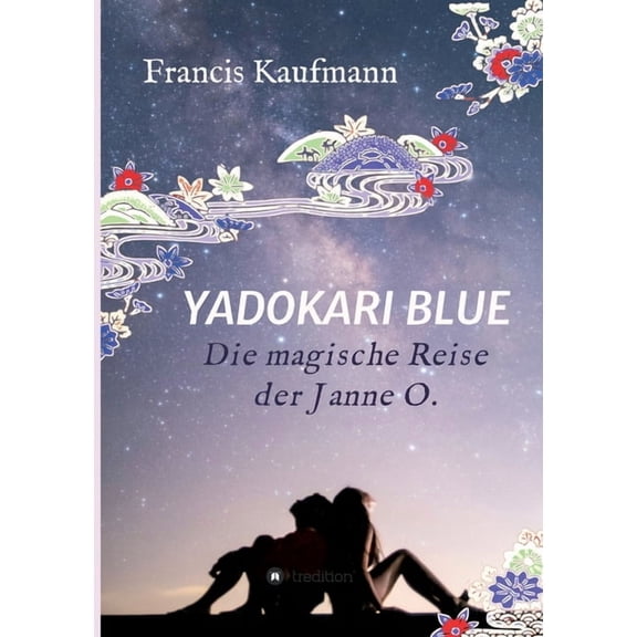 Yadokari Blue : Die magische Reise der Janne O. (Paperback)