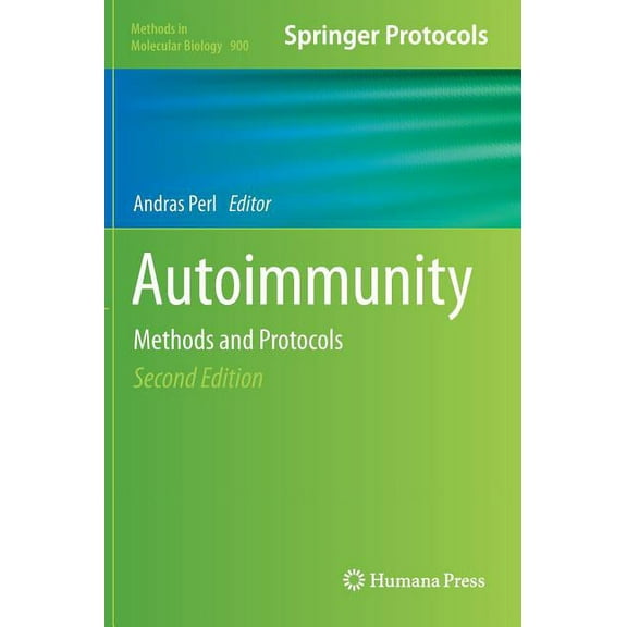 Methods in Molecular Biology Autoimmunity: Methods and Protocols, Book 900, (Hardcover)