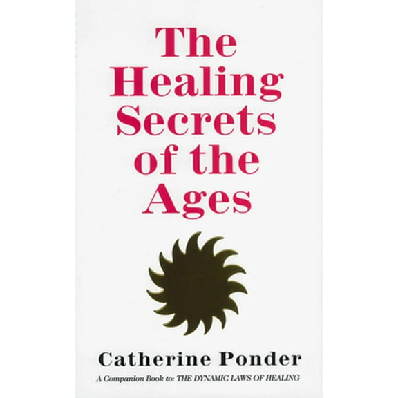 Pre-Owned The Healing Secrets of the Ages (Paperback) 0875165508 9780875165509
