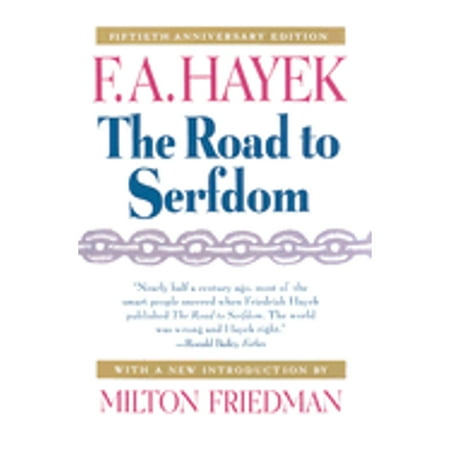 The Road to Serfdom, Fiftieth Anniversary Edition [Hardcover - Used]