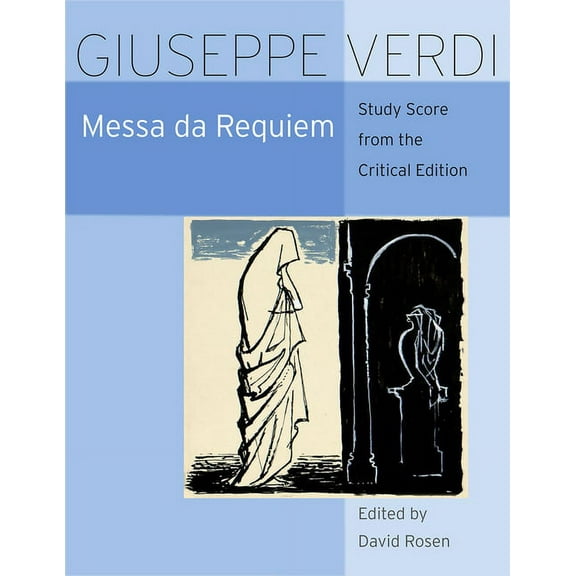 The Works of Giuseppe Verdi: Study Score Messa Da Requiem: Critical Edition Study Score, (Paperback)