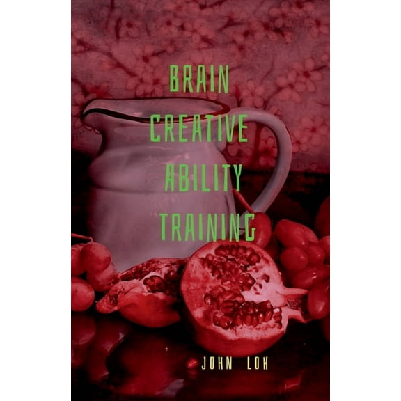 Brain Creative Ability Training, (Paperback)