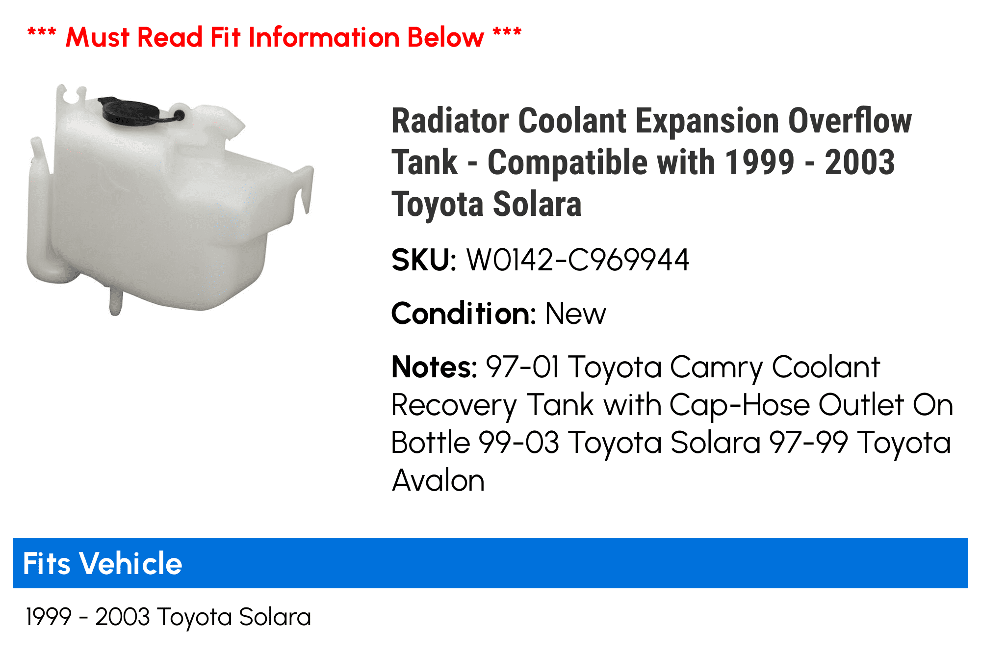 Radiator Coolant Expansion Overflow Tank - Compatible with 1999 - 2003 Toyota Solara 2000 2001 2002