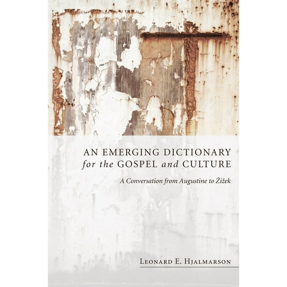 An Emerging Dictionary for the Gospel and Culture (Paperback)