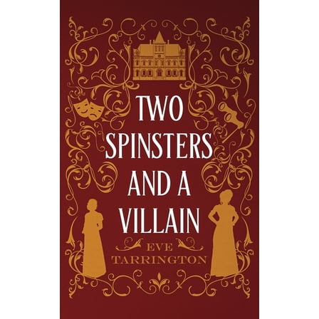 Two Spinsters and a Villain, (Paperback)