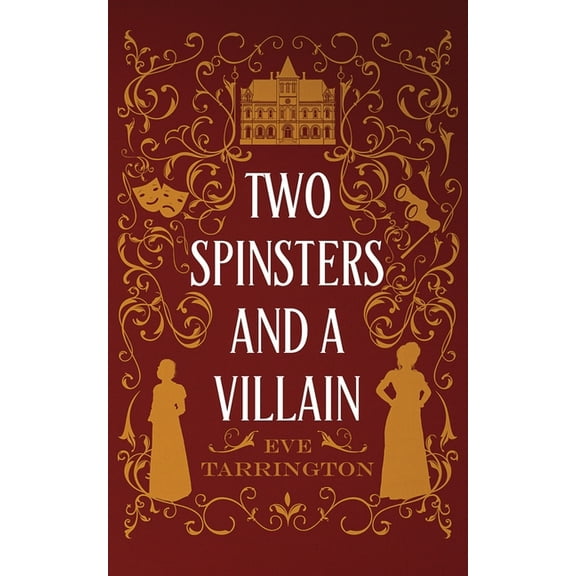 Two Spinsters and a Villain, (Paperback)