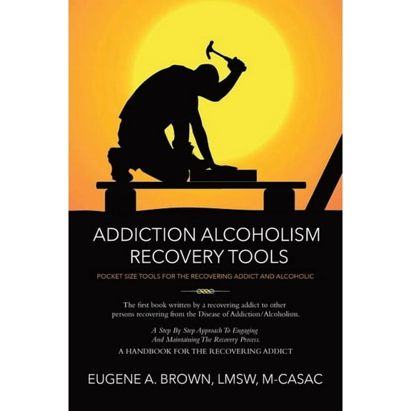 Addiction Alcoholism Tools for Recovery, (Paperback)