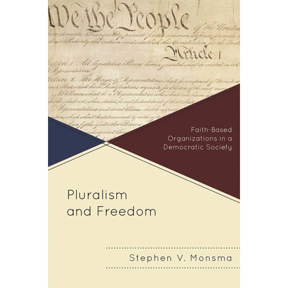 Pluralism and Freedom: Faith-Based Organizations in a Democratic Society, (Paperback)