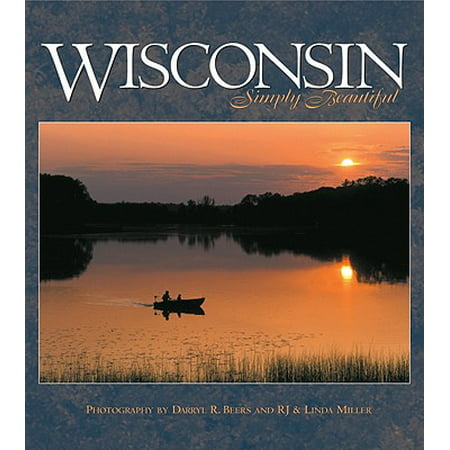 Wisconsin Simply Beautiful - Hardcover (Wisconsin's Best Beer Guide)