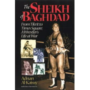 Angle View: The Sheik of Baghdad: Tales of Celebrity and Terror from Pro Wrestling's General Adnan, Used [Paperback]