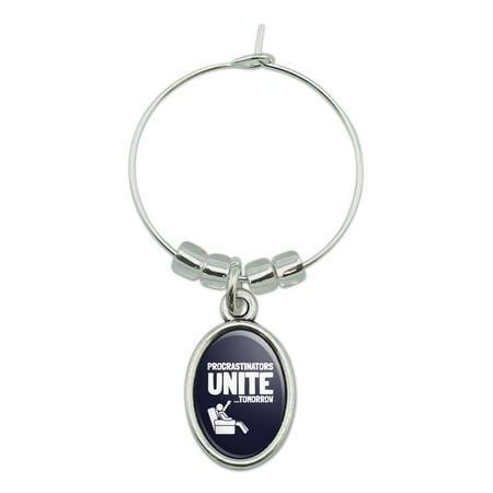 

Procrastinators Unite Tomorrow Funny Wine Glass Oval Charm Drink Marker