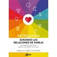 thumbnail image 1 of ASTROLOGIA: SANANDO LAS RELACIONES DE PAREJA GAIA EDICIONES PABLO FLORES LAYMUNS, 1 of 2