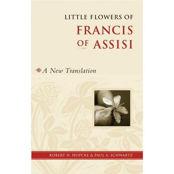 Little Flowers of Francis of Assisi : A New Translation (Paperback)