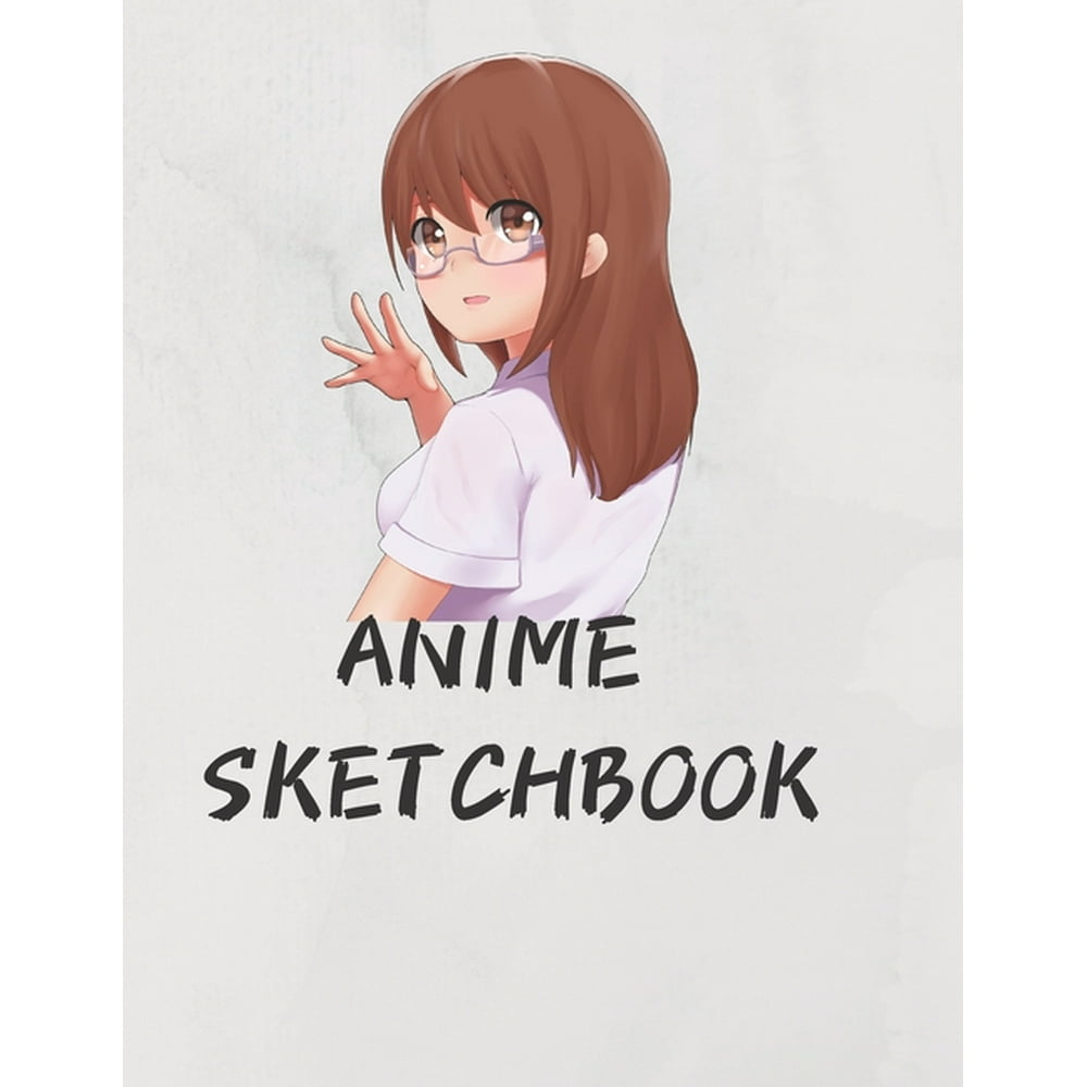 Anime Sketchbook Just a girl who loves Manga Anime Anime