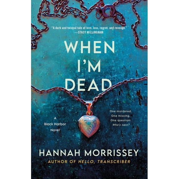Black Harbor Novels When I'm Dead: A Black Harbor Novel, Book 3, (Paperback)