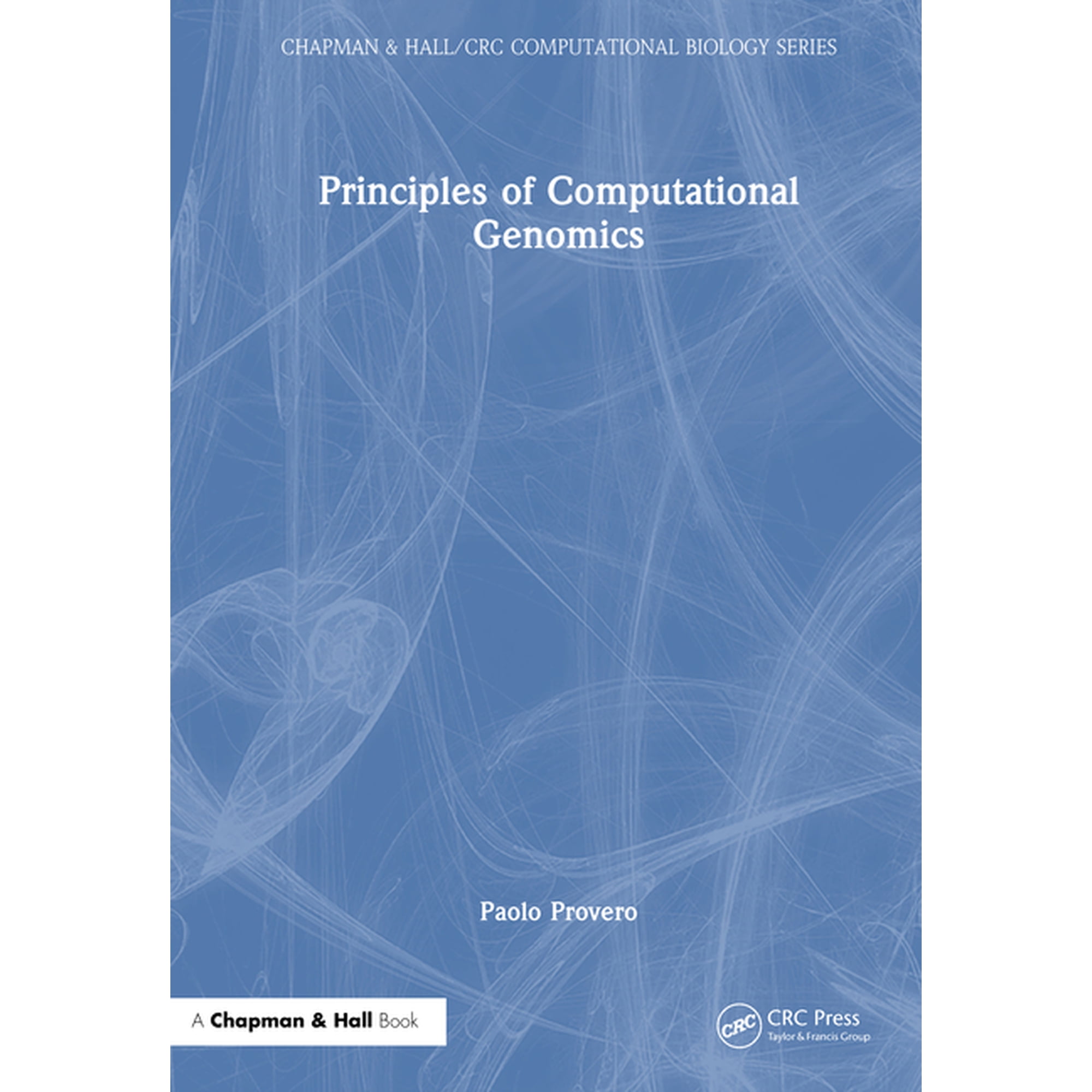Chapman & Hall/CRC Computational Biology Principles of Computational Genomics (Hardcover)