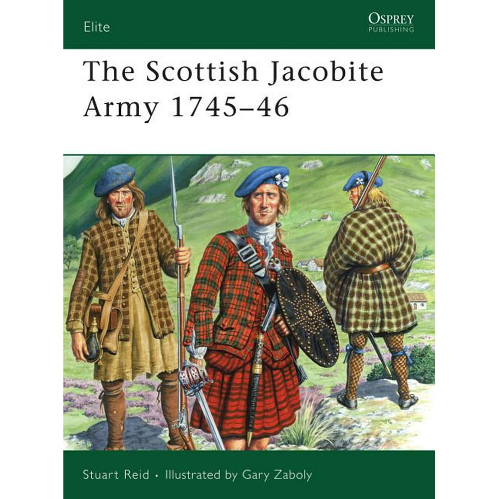 Elite: The Scottish Jacobite Army 1745-46 (Series #149) (Paperback ...