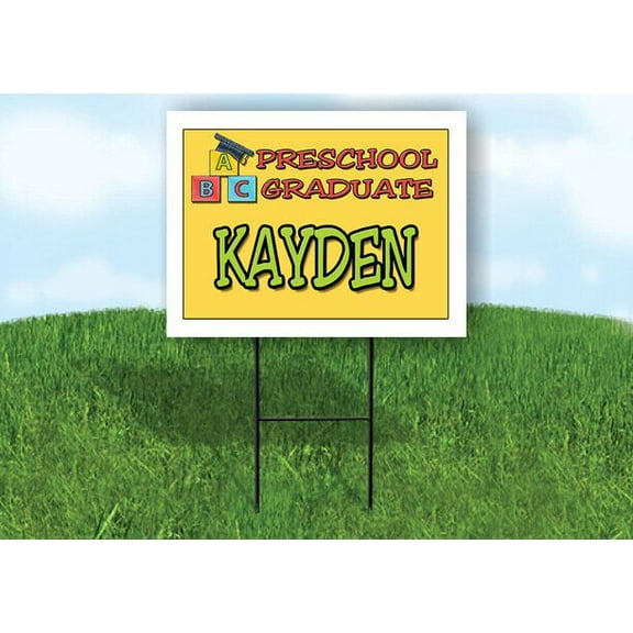 KAYDEN PRESCHOOL GRADUATE 18 in x 24 in Yard Sign Road Sign with Stand