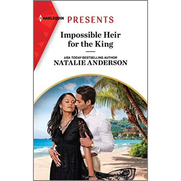 Pre-Owned Impossible Heir for the King (Mass Market Paperback) 1335592725 9781335592729