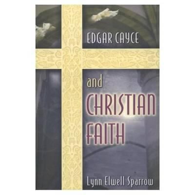 Pre-Owned Edgar Cayce and Christian Faith (Paperback) 0876044585 9780876044582