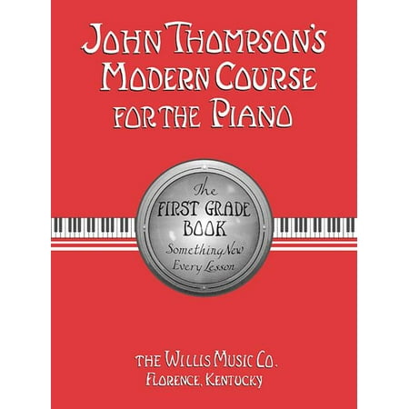 All In One Piano Course - John Thompson's Modern Course for the Piano: John Thompson's Modern Course for the Piano - First Grade (Book Only): First Grade - English (Paperback)