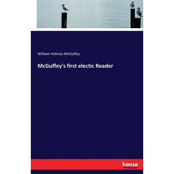 McGuffey's first electic Reader, (Paperback)