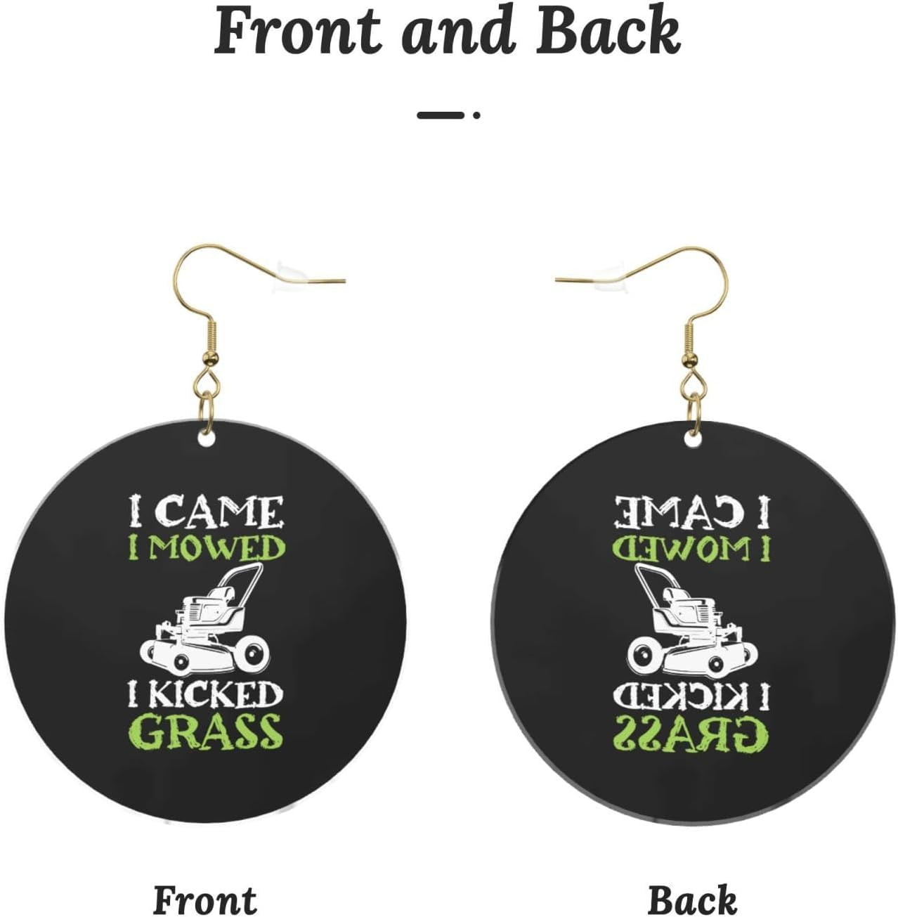 I Professional Came I Mowed I Kicked Grass Up-to-date Round Acrylic Earrings Lightweight Elastic For All Occasions[o309]