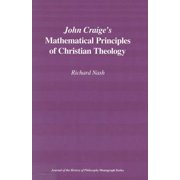 Journal on the History of Philosophy: John Craige's Mathematical Principles of Christian Theology (Paperback)