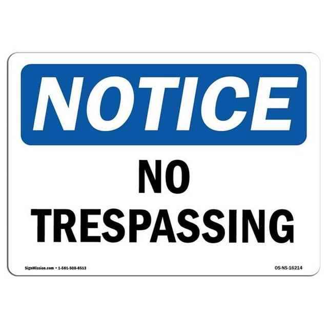 SignMission OS-NS-A-710-L-16214 7 x 10 in. OSHA Notice Sign - Notice No Trespassing