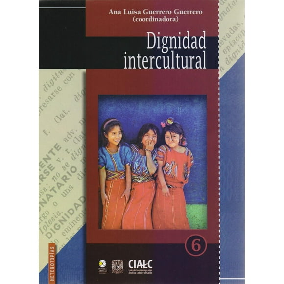 Dignidad intercultural Bonilla Artigas Editores 9786078348916