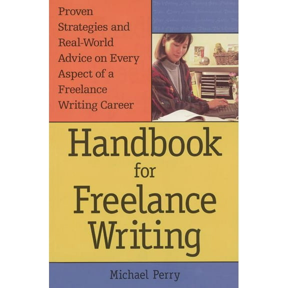 Handbook for Freelance Writing, (Paperback)