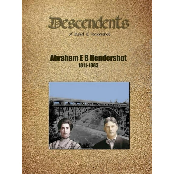 Abraham E B Hendershot Geneology, (Paperback)