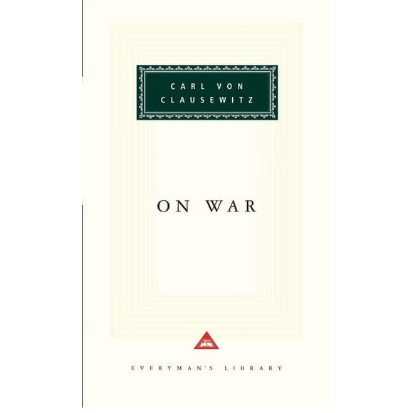 Everyman's Library Classics: On War: Introduction by Michael Howard (Hardcover)