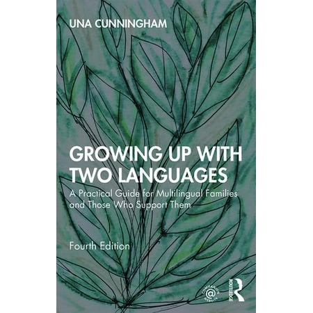 ISBN 9780815380566 product image for Growing Up with Two Languages: A Practical Guide for Multilingual Families and T | upcitemdb.com